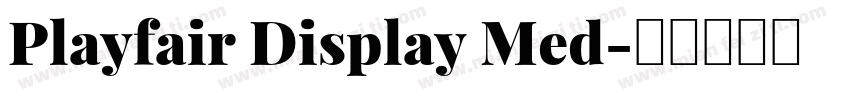 Playfair Display Med字体转换